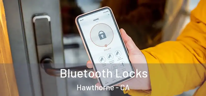  Bluetooth Locks Hawthorne - CA