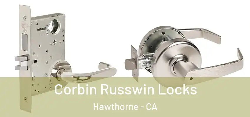  Corbin Russwin Locks Hawthorne - CA