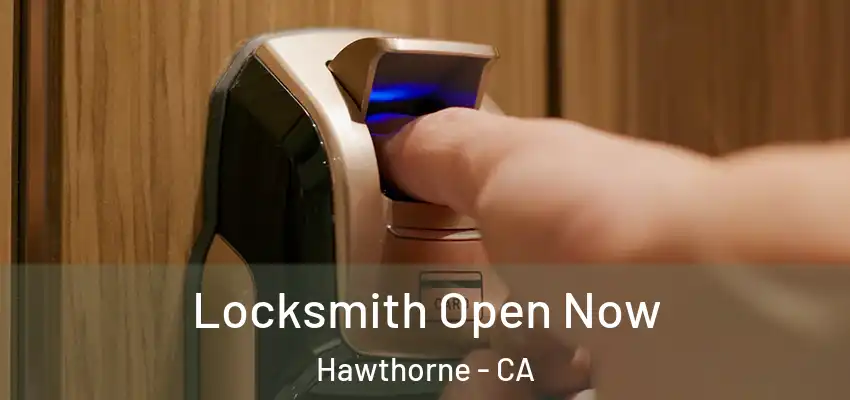  Locksmith Open Now Hawthorne - CA