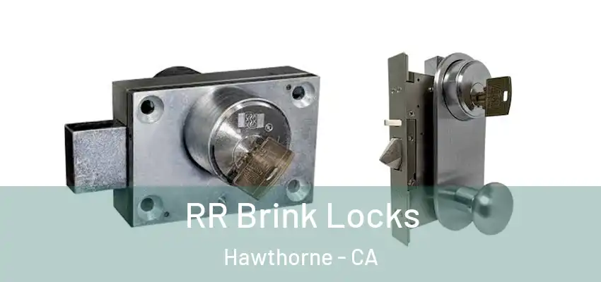  RR Brink Locks Hawthorne - CA