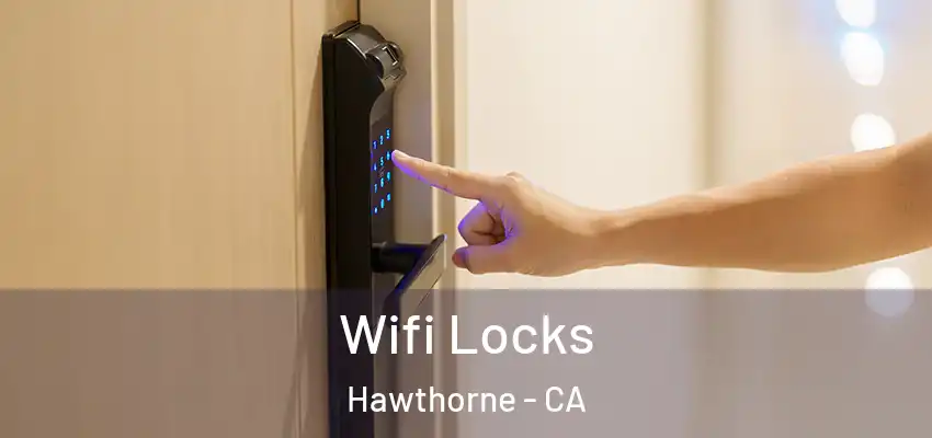  Wifi Locks Hawthorne - CA